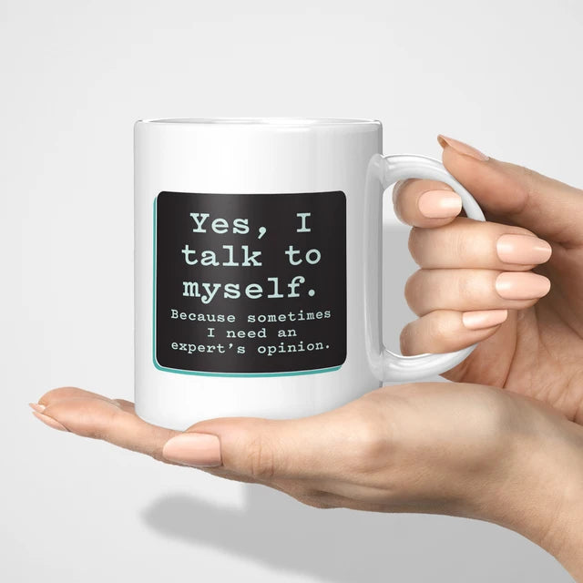 Ja, ich rede mit mir selbst – personalisierte Tasse